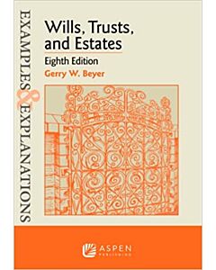 Examples & Explanations: Wills, Trusts, and Estates (Instant Digital Access Code Only) 9798886140545