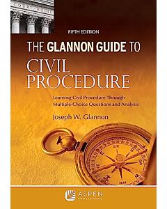 The Glannon Guide to Civil Procedure 9781543839272