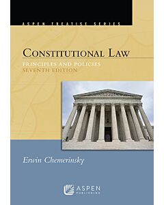 Constitutional Law: Principles and Policies (Aspen Treatise Series) 9781543857597