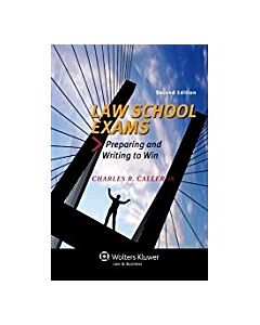 Law School Exams: Preparing and Writing to Win 9781543825350