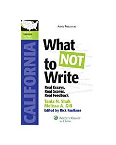 What Not To Write: Real Essays, Real Scores, Real Feedback: California Bar Examination 9780735594050