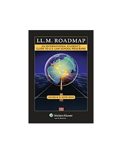 LL.M. Roadmap: An International Student's Guide to U.S. Law School Programs 9781454802396