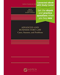 Advanced and Business Tort Law (w/ Connected eBook with Study Center) (Instant Digital Access Code Only) 9798889068327
