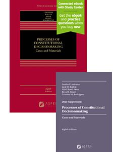 Processes of Constitutional Decisionmaking (w/ Connected eBook with Study Center) & Supplement Access (Bundle Set) 9798889067399