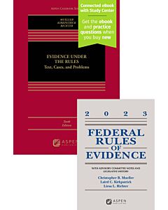 Evidence Under the Rules (w/ Connected eBook with Study Center) + Federal Rules of Evidence Supplement (Bundle Set) 9798889066620