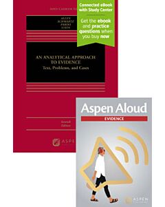 An Analytical Approach To Evidence: Text, Problems, and Cases (Connected eBook with Study Center + Aspen Aloud) (Instant Digital Access Code Only) 9798889069249