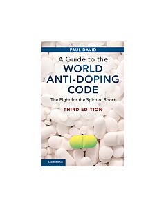 A Guide to the World Anti-Doping Code (Instant Digital Access Code Only) 9781107175860