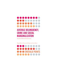 Juvenile Delinquency, Crime and Social Marginalization (Instant Digital Access Code Only) 9781787436121