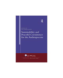 Sustainability and Peaceful Coexistence for the Anthropocene (Instant Digital Access Code Only) 9781138634275