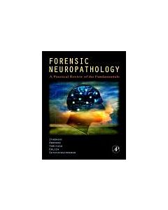 Forensic Neuropathology: A Practical Review of the Fundamentals (Instant Digital Access Code Only) 9780120585274