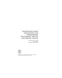 Investigating Child Exploitation and Pornography: The Internet, Law and Forensic Science (Instant Digital Access Code Only) 9780121631055