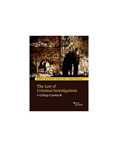 Mizrahi, Dressler, and Thomas's The Law of Criminal Investigations: A College Casebook (Instant Digital Access Code Only) 9781683288992