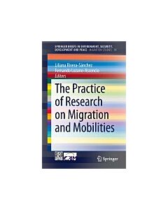 The Practice of Research on Migration and Mobilities (Instant Digital Access Code Only) 9783319026923