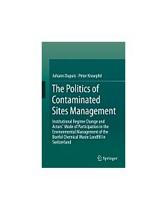 The Politics of Contaminated Sites Management (Instant Digital Access Code Only) 9783319113067