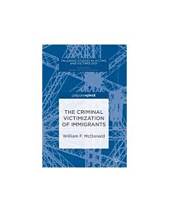 The Criminal Victimization of Immigrants (Instant Digital Access Code Only) 9783319690612