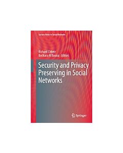Security and Privacy Preserving in Social Networks (Instant Digital Access Code Only) 9783709108932