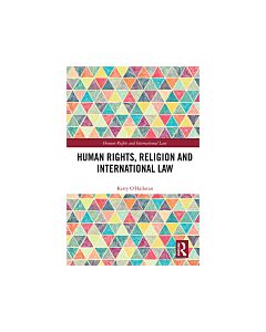 Human Rights, Religion and International Law (Instant Digital Access Code Only) 9780815393573