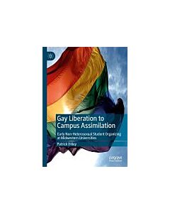 Gay Liberation to Campus Assimilation (Instant Digital Access Code Only) 9783030046446