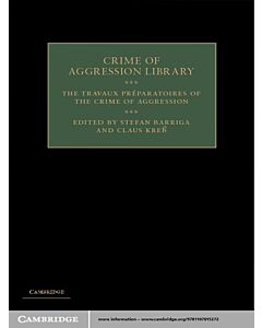 The Travaux Préparatoires of the Crime of Aggression (Instant Digital Access Code Only) 9781107015272