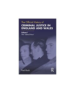 The Official History of Criminal Justice in England and Wales (Instant Digital Access Code Only) 9781138601673