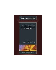 International Procurement and Electronic Commerce in the South Pacific: Law and Practice (Instant Digital Access Code Only) 9781600420153
