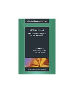 Uranium in Iraq: The Poisonous Legacy of the Iraq Wars (Instant Digital Access Code Only) 9781600420788