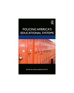 Policing America's Educational Systems (Instant Digital Access Code Only) 9780367191993
