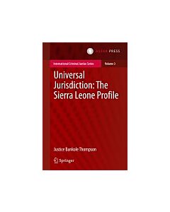 Universal Jurisdiction: The Sierra Leone Profile (Instant Digital Access Code Only) 9789462650534