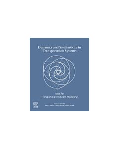 Dynamics and Stochasticity in Transportation Systems (Instant Digital Access Code Only) 9780128143537