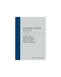 Military Justice: Cases and Materials (Instant Digital Access Code Only) 9781531016470