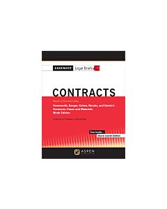 Casenote Legal Briefs for Contracts Keyed to Farnsworth, Sanger, Cohen, Brooks, and Garvin (Instant Digital Access Code Only) 9781543807363