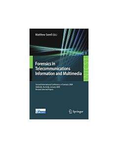 Forensics in Telecommunications, Information and Multimedia (Instant Digital Access Code Only) 9783642023125