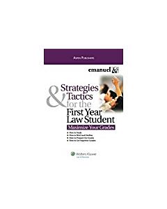 Strategies & Tactics for the First Year Law Student 9780735591073
