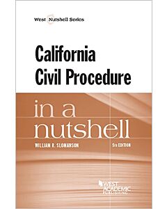Law in a Nutshell: California Civil Procedure 9781628100273