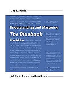Understanding and Mastering The Bluebook: A Guide for Students and Practitioners 9781531019150