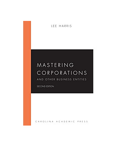 Mastering Corporations and Other Business Entities 9781611637373