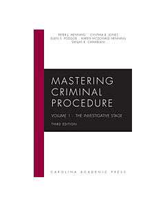 Mastering Criminal Procedure: The Investigative Stage, Vol 1 9781531014971