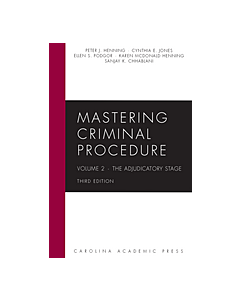 Mastering Criminal Procedure: The Adjudicatory Stage, Vol 2 9781531014995