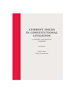 Current Issues in Constitutional Litigation: A Context and Practice Casebook (Used) 9781531019181