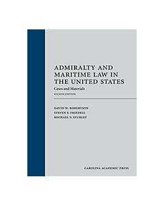 Admiralty and Maritime Law in the United States: Cases and Materials 9781531018399