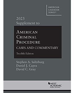 American Criminal Procedure: Cases and Commentary Supplement (American Casebook Series) 9798887860343