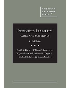 Products Liability: Cases and Materials (American Casebook Series) 9781647083809
