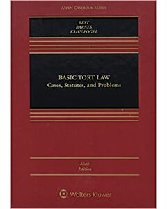Basic Tort Law: Cases, Statutes, and Problems (w/ Connected eBook with Study Center) (Rental) 9781543838749