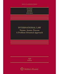 International Law: Norms, Actors, Process: A Problem-Oriented Approach (w/ Connected eBook with Study Center) (Instant Digital Access Code Only) 9781543822144