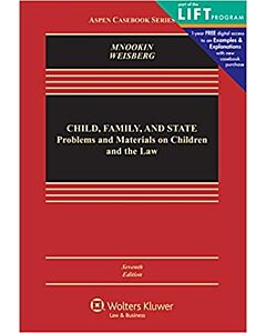 Child, Family, and State: Problems and Materials on Children and the Law 9781454840848