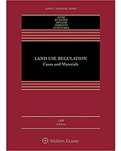 Land Use Regulation: Cases and Materials (w/ Connected eBook) 9781454877547