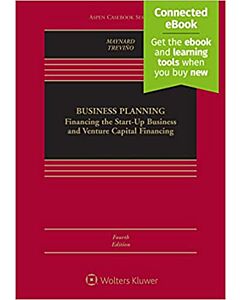 Business Planning: Financing the Start-Up Business and Venture Capital Financing (w/ Connected eBook) (Rental) 9781543847482