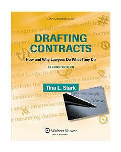 Drafting Contracts: How and Why Lawyers Do What They Do, 2nd Edition 9780735594777