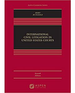 International Civil Litigation in United States Courts (w/ Connected eBook) (Rental) 9781543847420