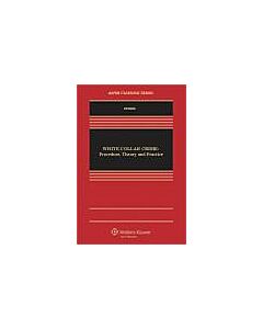 White Collar Crime: Procedure, Theory and Practice (Rental) 9780735596511